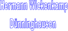 Hermann Wickenkamp
Dnninghausen 28
59269 Beckum
Tel.02521/5921