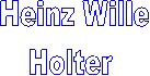 Heinz Wille
Holter 4
59269 Beckum
Tel.02521/14166
